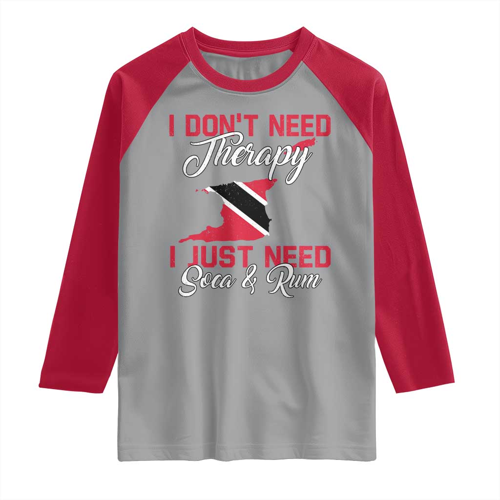 Funny Trini Raglan Shirt Just Need Soca & Rum Trinidad and Tobago Flag - Wonder Print Shop