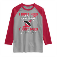 Funny Trini Raglan Shirt Just Need Soca & Rum Trinidad and Tobago Flag - Wonder Print Shop
