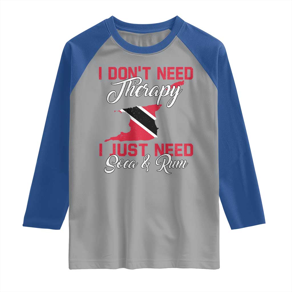Funny Trini Raglan Shirt Just Need Soca & Rum Trinidad and Tobago Flag - Wonder Print Shop