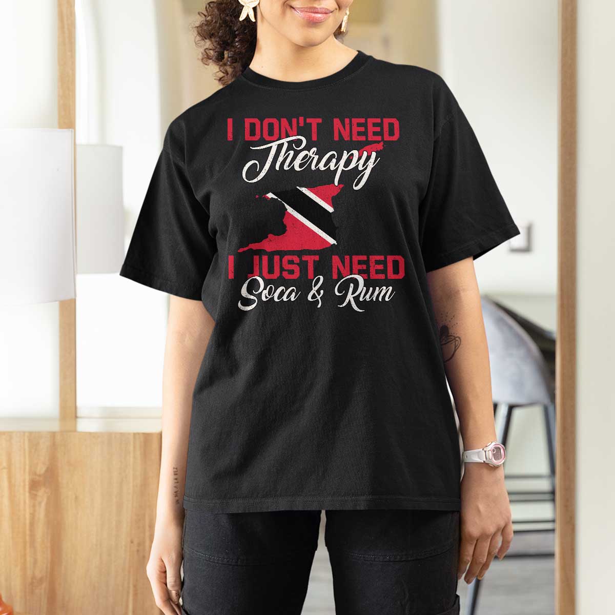 Funny Trini T Shirt For Women Just Need Soca & Rum Trinidad and Tobago Flag - Wonder Print Shop