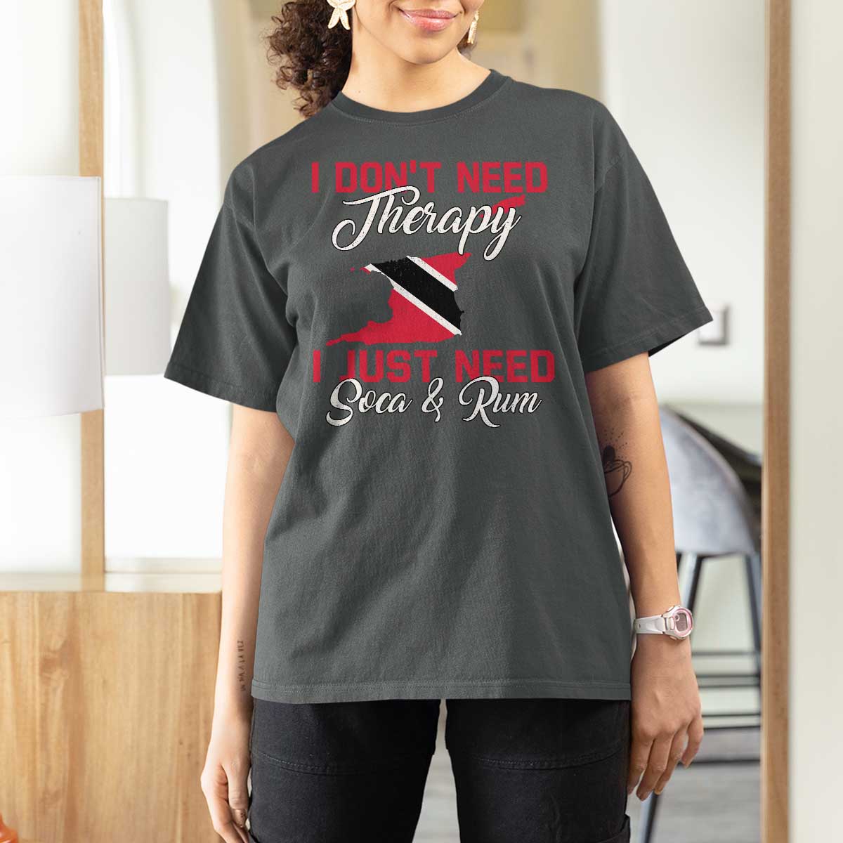 Funny Trini T Shirt For Women Just Need Soca & Rum Trinidad and Tobago Flag - Wonder Print Shop