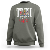 Trini Life Sweatshirt Trinidad and Tobago Flag Caribbean Souvenir - Wonder Print Shop