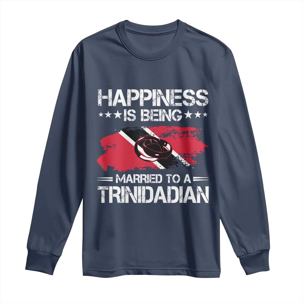 Happiness Is Being Married to a Trinidadian Long Sleeve Shirt Trinidad & Tobago Flag Couples Gift - Wonder Print Shop