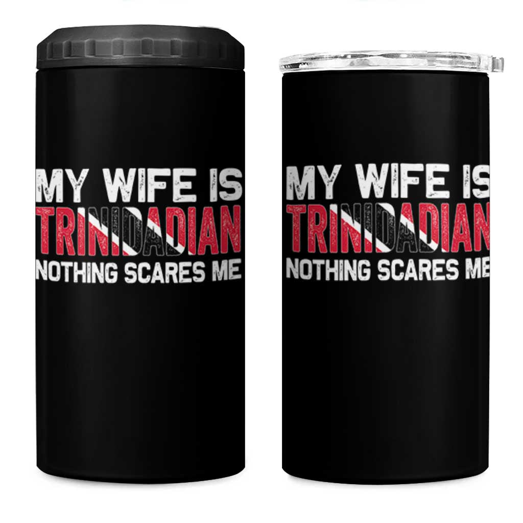 My Wife Is Trinidadian Nothing Scares Me Puerto Rican 4 in 1 Can Cooler Tumbler Funny Trinidad & Tobago Husband Gift - Wonder Print Shop