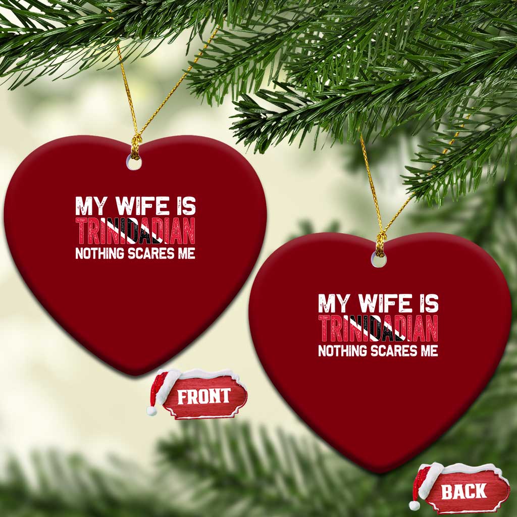 My Wife Is Trinidadian Nothing Scares Me Puerto Rican Ceramic Ornament Funny Trinidad & Tobago Husband Gift - Wonder Print Shop