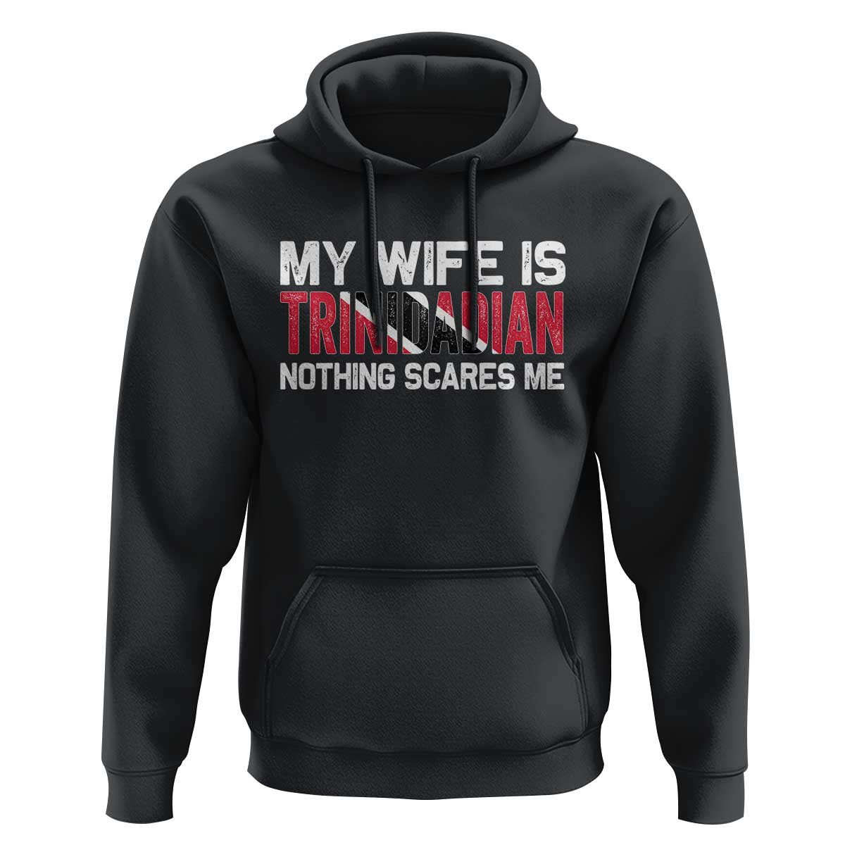 My Wife Is Trinidadian Nothing Scares Me Puerto Rican Hoodie Funny Trinidad & Tobago Husband Gift - Wonder Print Shop
