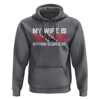 My Wife Is Trinidadian Nothing Scares Me Puerto Rican Hoodie Funny Trinidad & Tobago Husband Gift - Wonder Print Shop