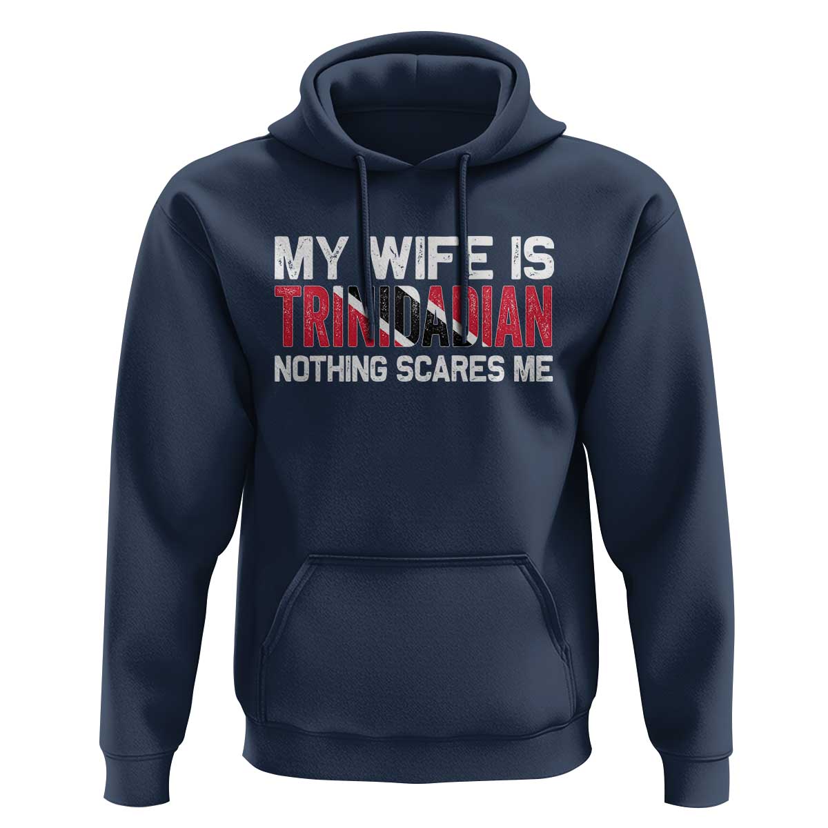 My Wife Is Trinidadian Nothing Scares Me Puerto Rican Hoodie Funny Trinidad & Tobago Husband Gift - Wonder Print Shop