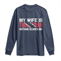 My Wife Is Trinidadian Nothing Scares Me Puerto Rican Long Sleeve Shirt Funny Trinidad & Tobago Husband Gift - Wonder Print Shop