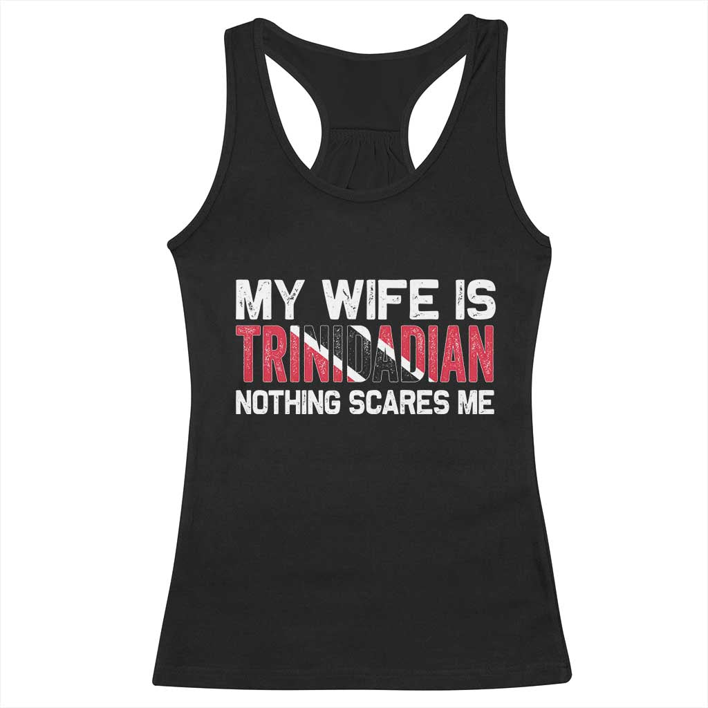 My Wife Is Trinidadian Nothing Scares Me Puerto Rican Racerback Tank Top Funny Trinidad & Tobago Husband Gift - Wonder Print Shop