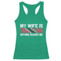 My Wife Is Trinidadian Nothing Scares Me Puerto Rican Racerback Tank Top Funny Trinidad & Tobago Husband Gift - Wonder Print Shop