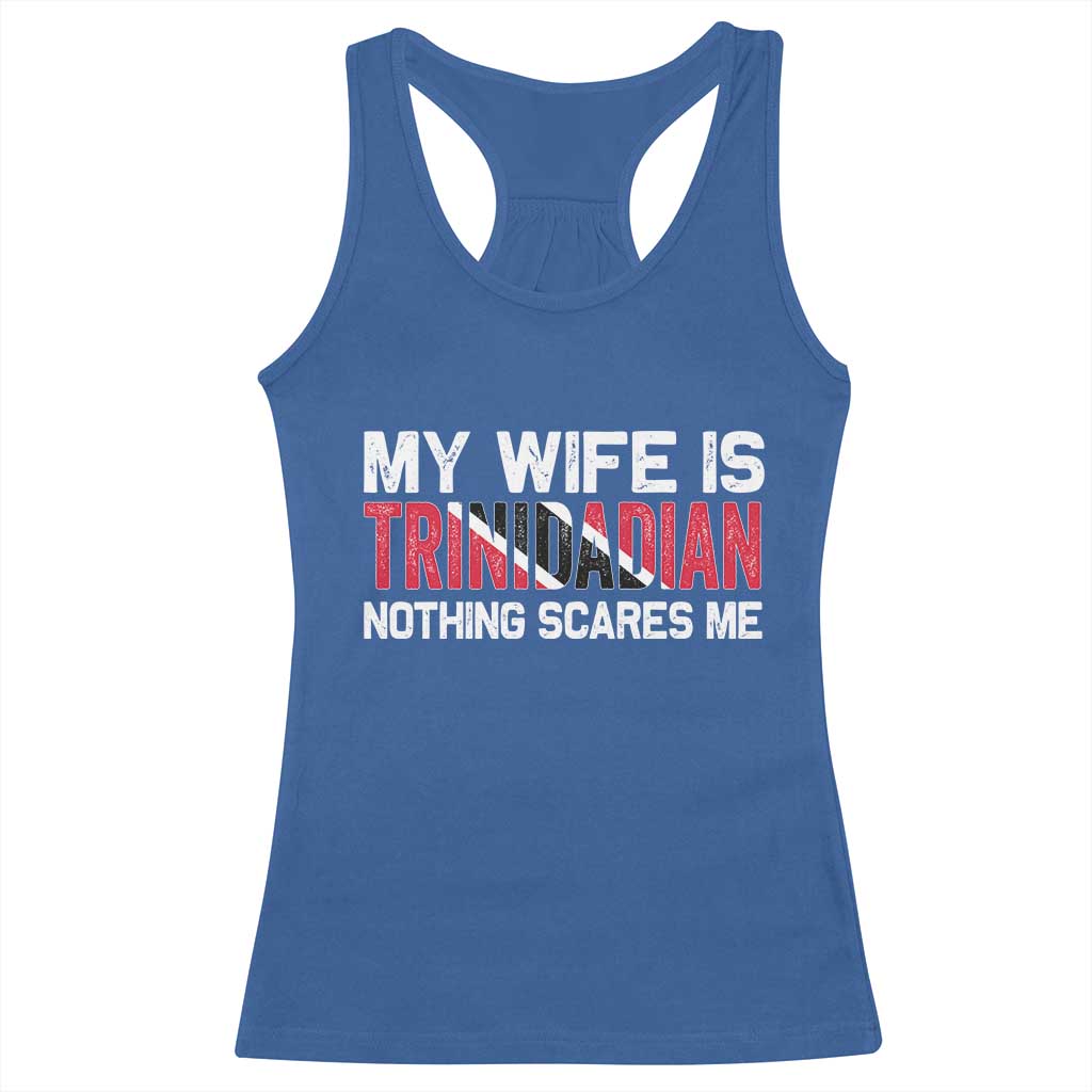 My Wife Is Trinidadian Nothing Scares Me Puerto Rican Racerback Tank Top Funny Trinidad & Tobago Husband Gift - Wonder Print Shop