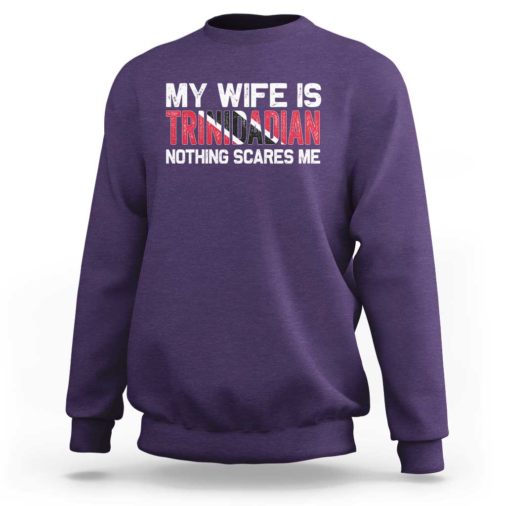 My Wife Is Trinidadian Nothing Scares Me Puerto Rican Sweatshirt Funny Trinidad & Tobago Husband Gift - Wonder Print Shop