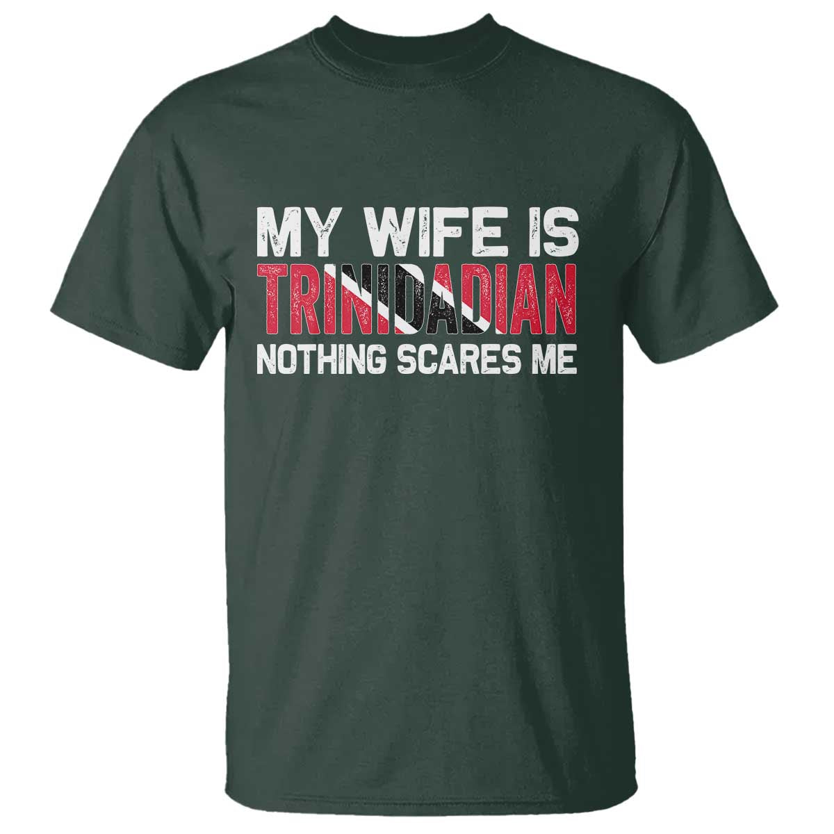 My Wife Is Trinidadian Nothing Scares Me Puerto Rican T Shirt Funny Trinidad & Tobago Husband Gift - Wonder Print Shop