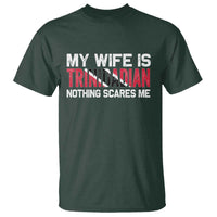 My Wife Is Trinidadian Nothing Scares Me Puerto Rican T Shirt Funny Trinidad & Tobago Husband Gift - Wonder Print Shop