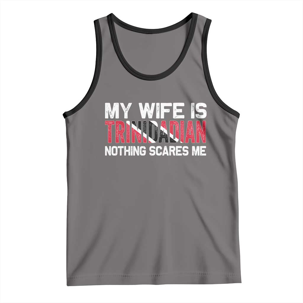 My Wife Is Trinidadian Nothing Scares Me Puerto Rican Tank Top Funny Trinidad & Tobago Husband Gift - Wonder Print Shop