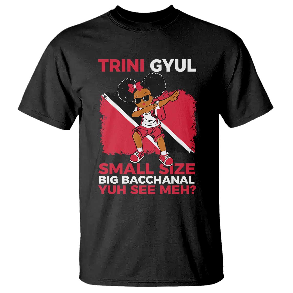 Trini Gyul T Shirt Funny Trinidadian Girl Afro Island Girls Caribbean - Wonder Print Shop