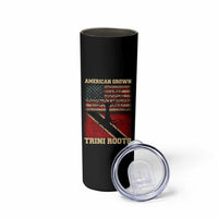 American Grown Trini Roots Skinny Tumbler Trinidad and Tobago USA Flag Trinidadian Proud Us - Wonder Print Shop