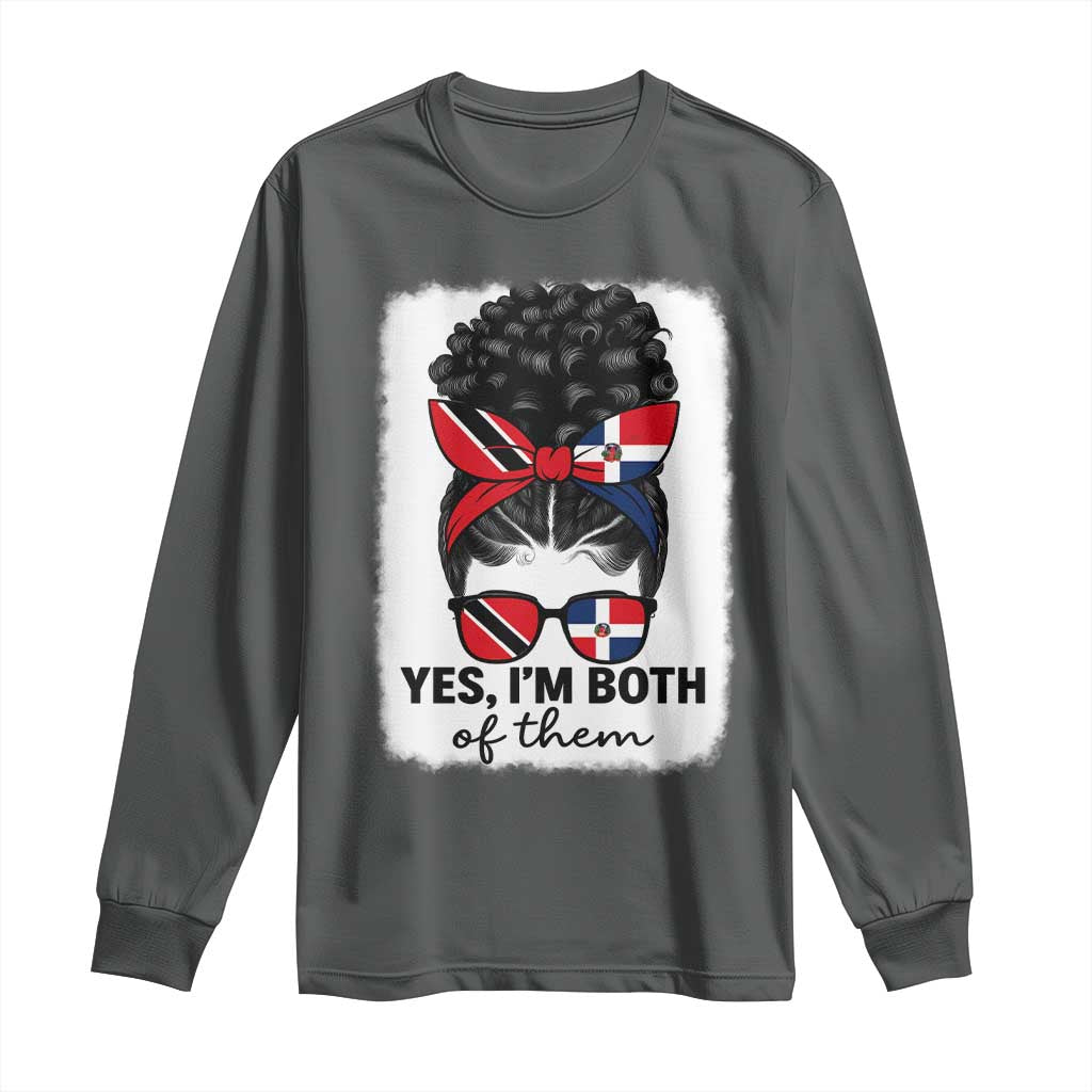 Trini Dominican Girl Long Sleeve Shirt Yes Im Both Trinidad And Tobago Dominican Pride