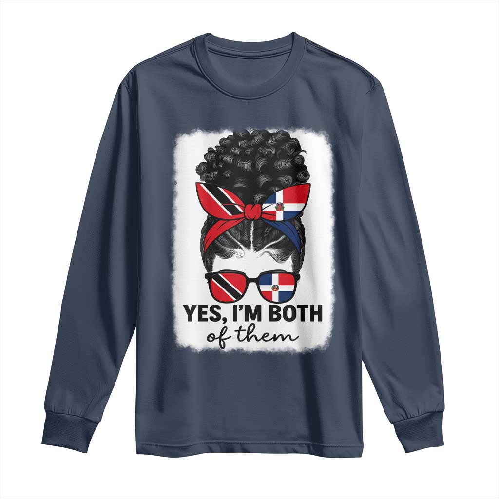 Trini Dominican Girl Long Sleeve Shirt Yes Im Both Trinidad And Tobago Dominican Pride
