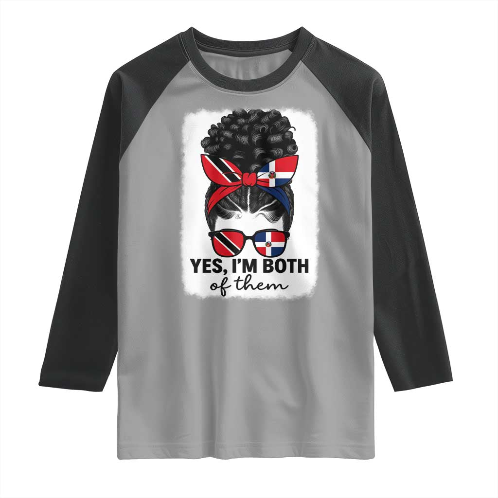 Trini Dominican Girl Raglan Shirt Yes Im Both Trinidad And Tobago Dominican Pride