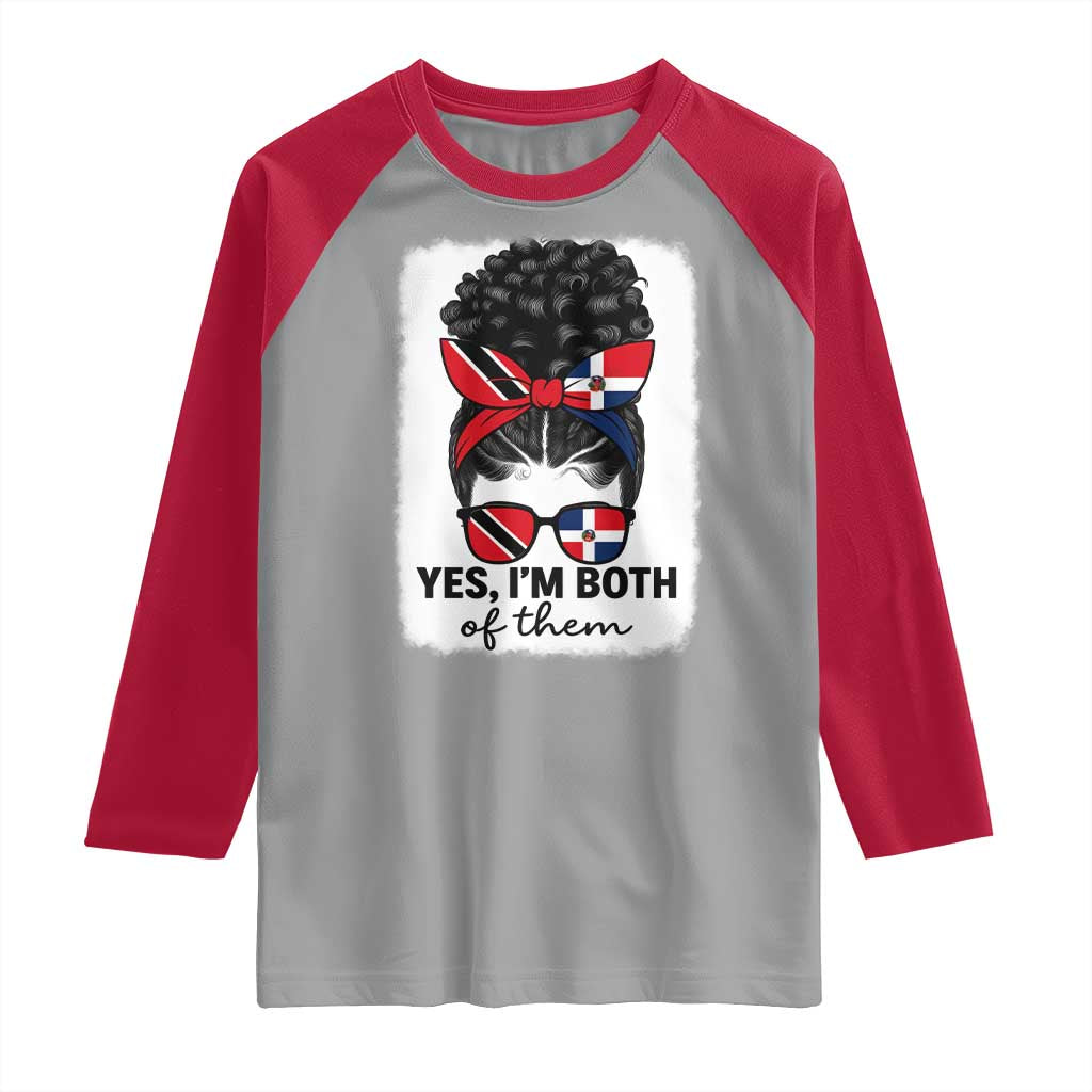 Trini Dominican Girl Raglan Shirt Yes Im Both Trinidad And Tobago Dominican Pride