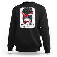 Trini Dominican Girl Sweatshirt Yes Im Both Trinidad And Tobago Dominican Pride