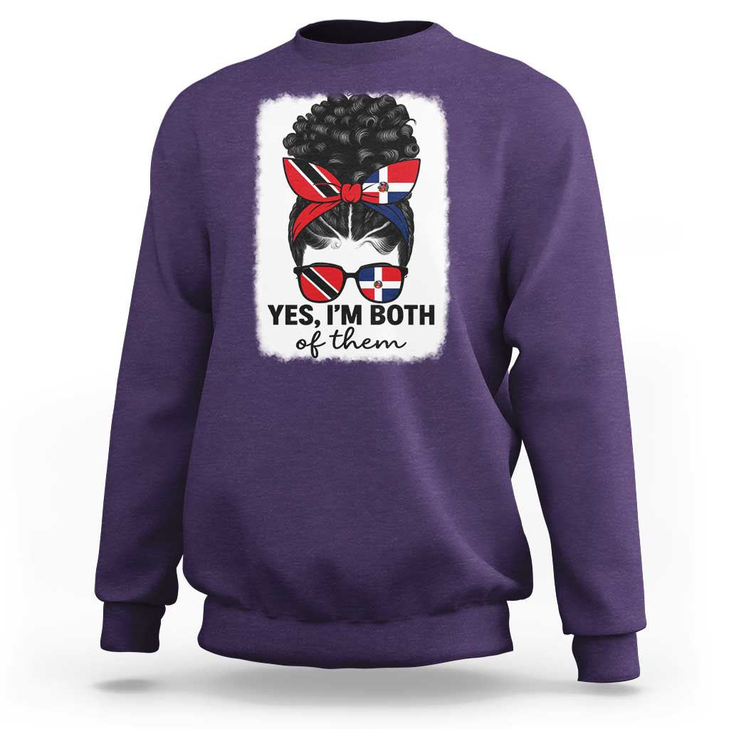 Trini Dominican Girl Sweatshirt Yes Im Both Trinidad And Tobago Dominican Pride