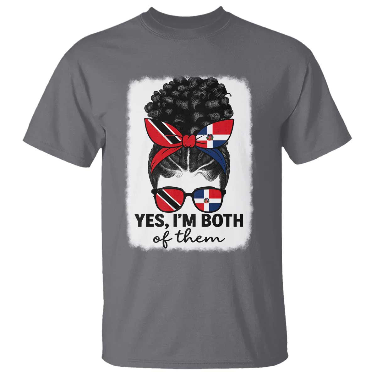 Trini Dominican Girl T Shirt Yes Im Both Trinidad And Tobago Dominican Pride