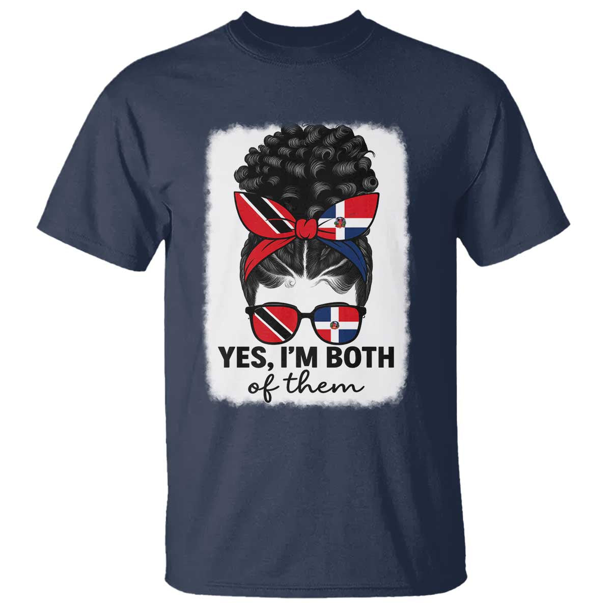 Trini Dominican Girl T Shirt Yes Im Both Trinidad And Tobago Dominican Pride