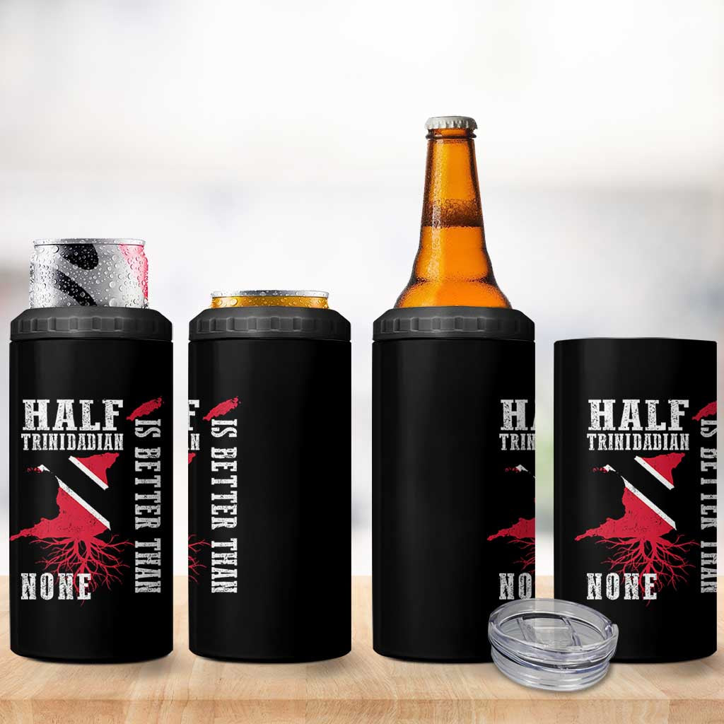 Half Trinidadian 4 in 1 Can Cooler Tumbler Is Better Than None Trini Pride