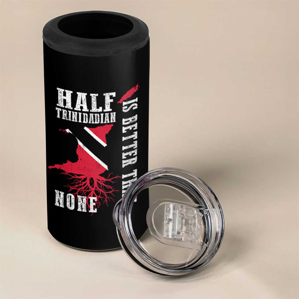 Half Trinidadian 4 in 1 Can Cooler Tumbler Is Better Than None Trini Pride