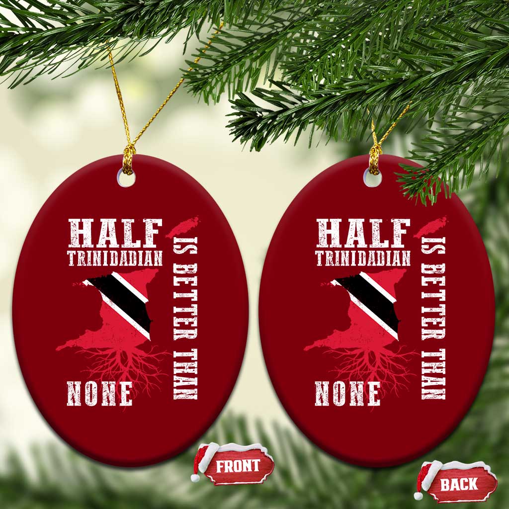 Half Trinidadian Ceramic Ornament Is Better Than None Trini Pride