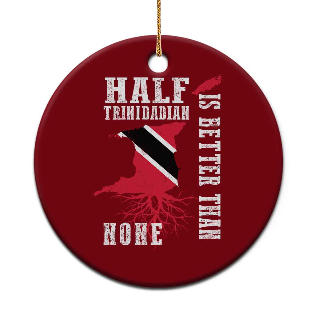 Half Trinidadian Ceramic Ornament Is Better Than None Trini Pride