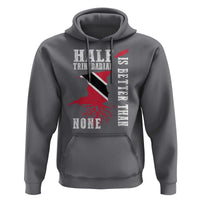 Half Trinidadian Hoodie Is Better Than None Trini Pride