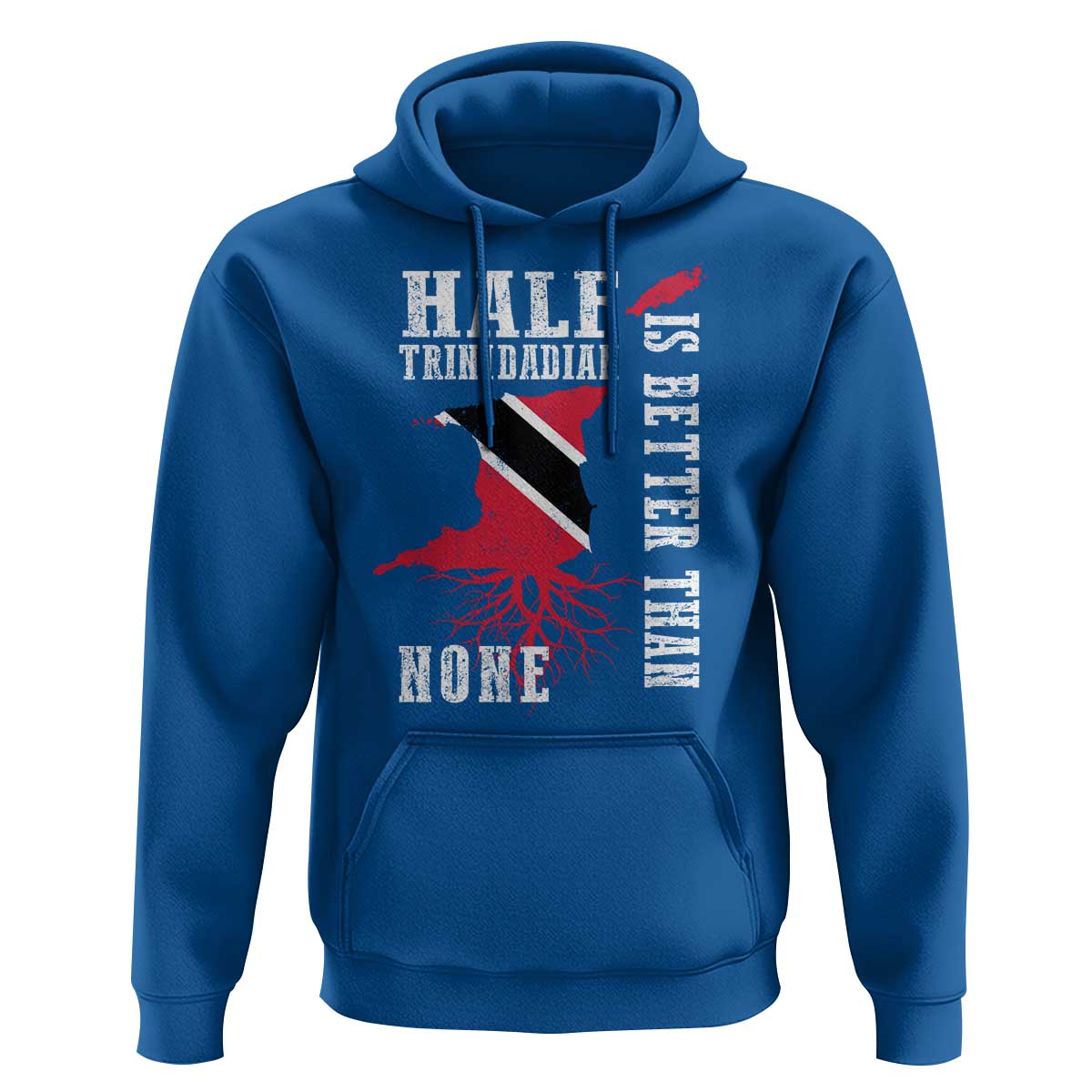 Half Trinidadian Hoodie Is Better Than None Trini Pride