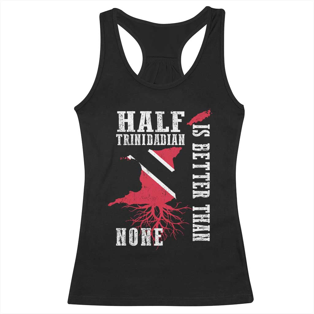 Half Trinidadian Racerback Tank Top Is Better Than None Trini Pride