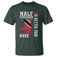 Half Trinidadian T Shirt Is Better Than None Trini Pride