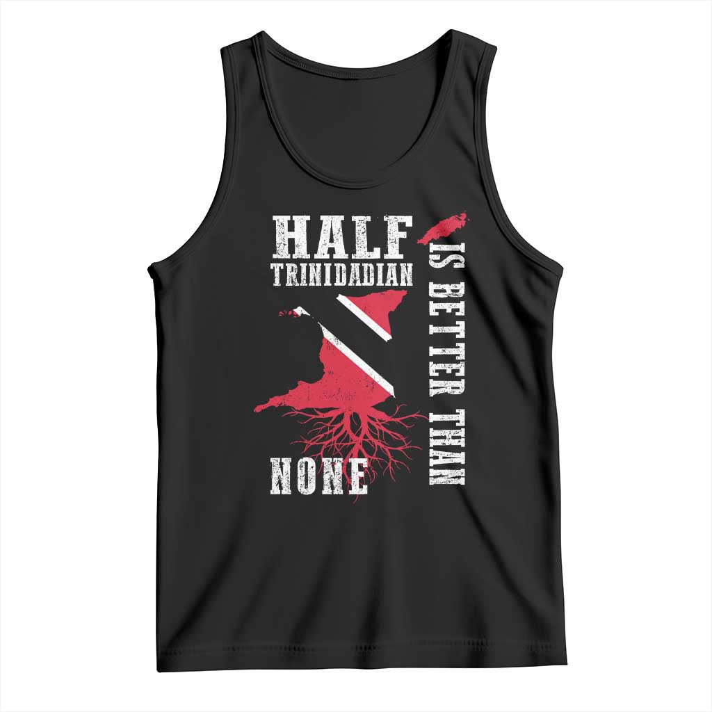 Half Trinidadian Tank Top Is Better Than None Trini Pride