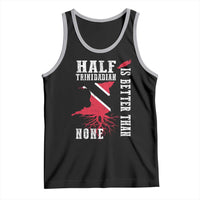 Half Trinidadian Tank Top Is Better Than None Trini Pride