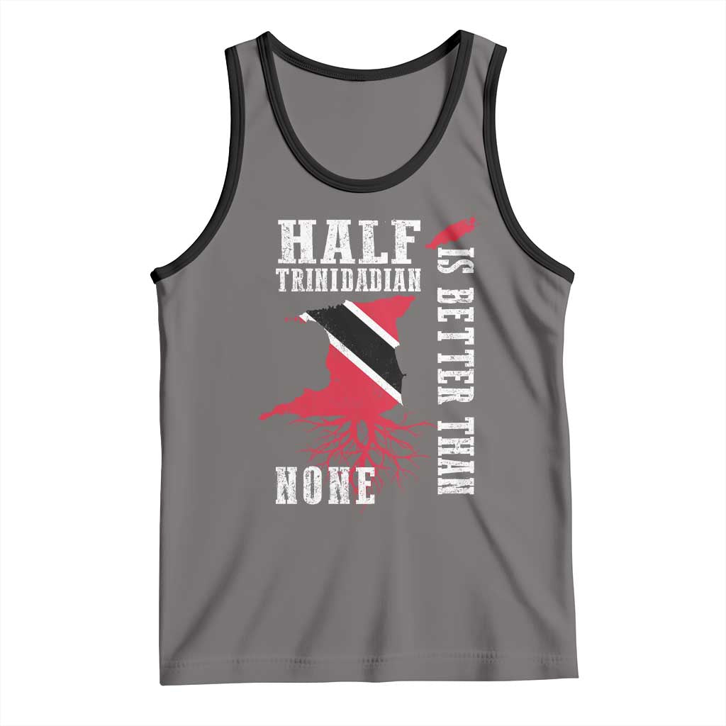 Half Trinidadian Tank Top Is Better Than None Trini Pride