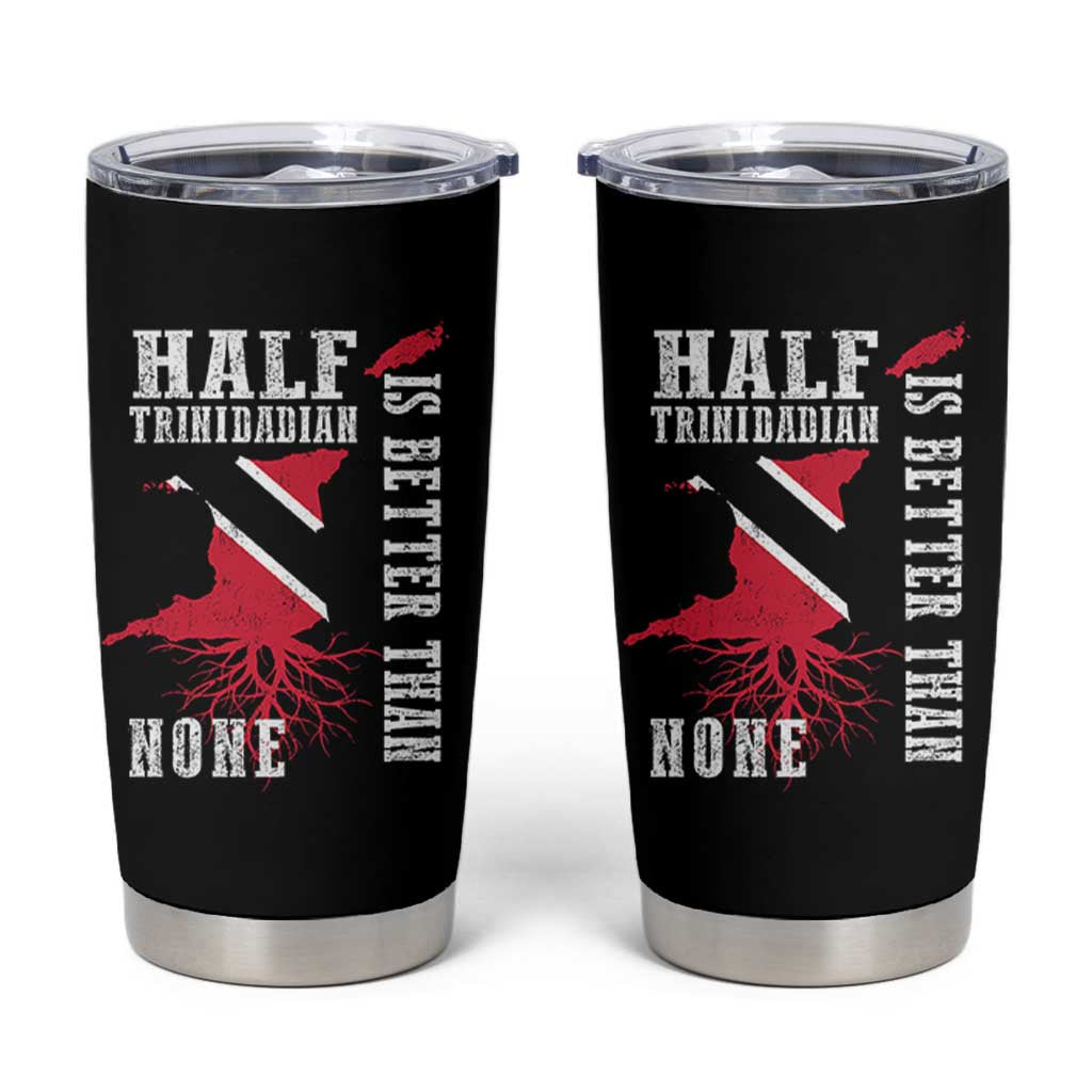 Half Trinidadian Tumbler Cup Is Better Than None Trini Pride