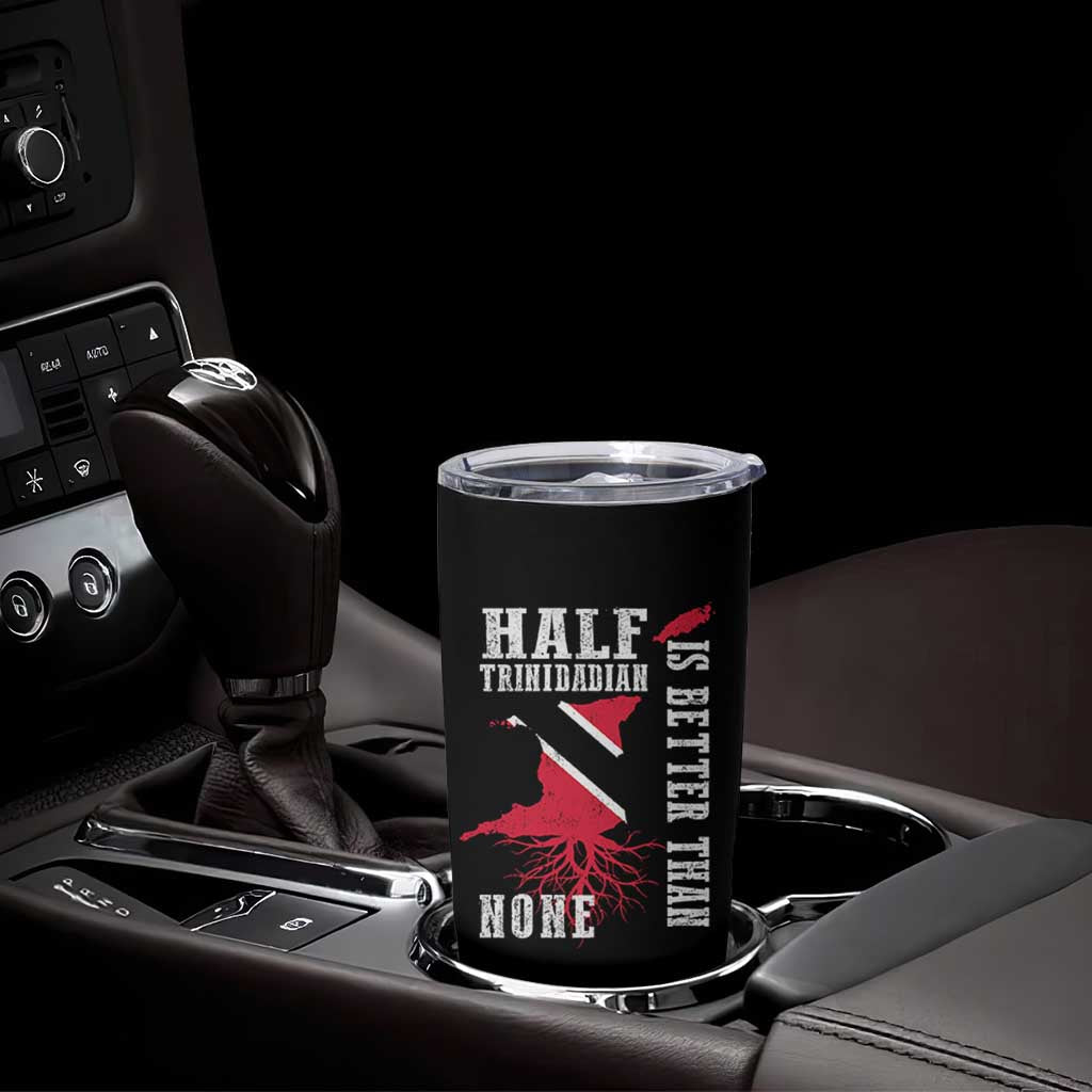 Half Trinidadian Tumbler Cup Is Better Than None Trini Pride