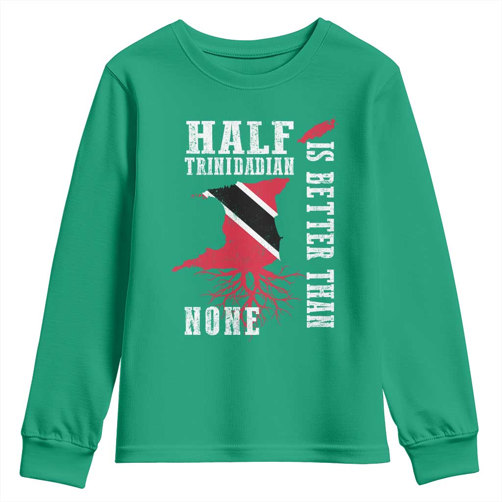 Half Trinidadian Youth Sweatshirt Is Better Than None Trini Pride