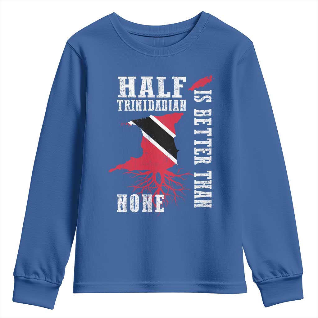 Half Trinidadian Youth Sweatshirt Is Better Than None Trini Pride