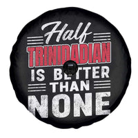 Half Trinidadian Is Better Than None Spare Tire Cover Trini Pride