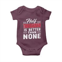 Half Trinidadian Is Better Than None Baby Onesie Trini Pride