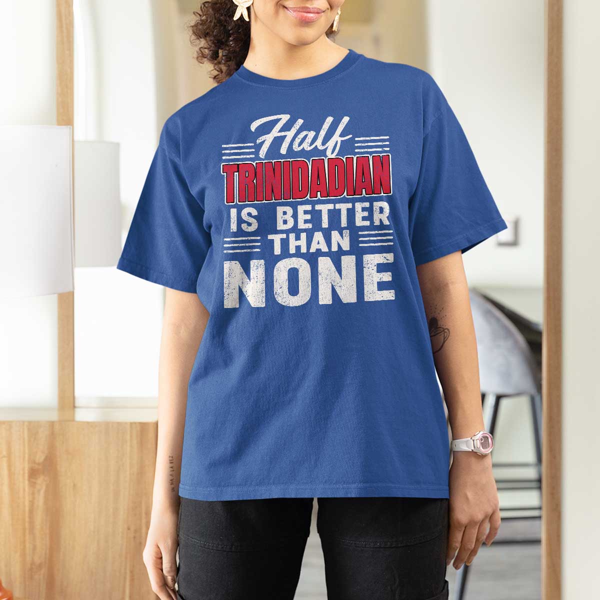 Half Trinidadian Is Better Than None T Shirt For Women Trini Pride