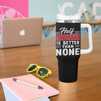 Half Trinidadian Is Better Than None Tumbler With Handle Trini Pride