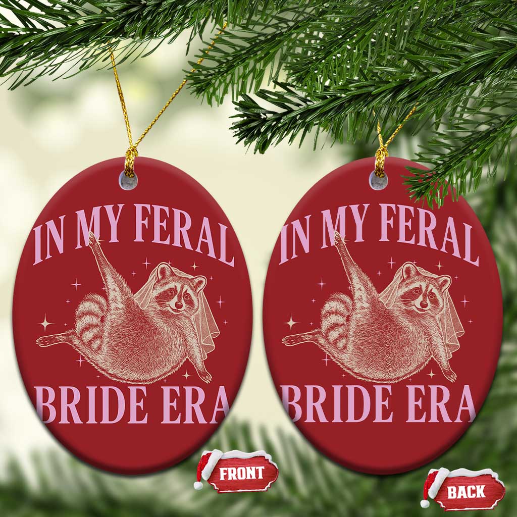 In My Feral Bride Era Christmas Ornament Funny Raccoon - Wonder Print Shop